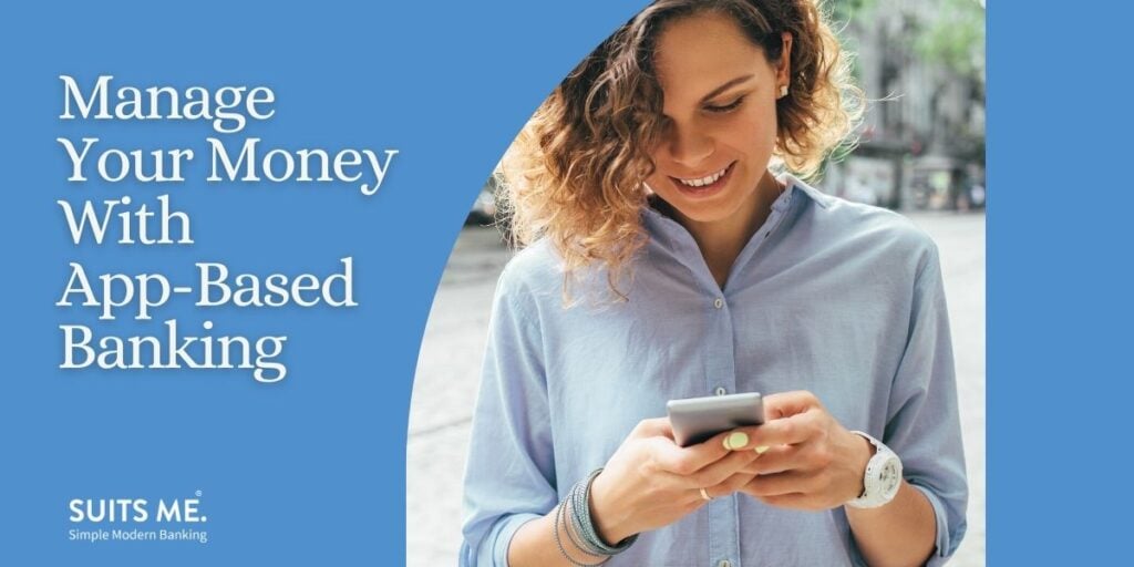 Image on woman using smart phone and text 'Manage Your Money With App-Based Banking'