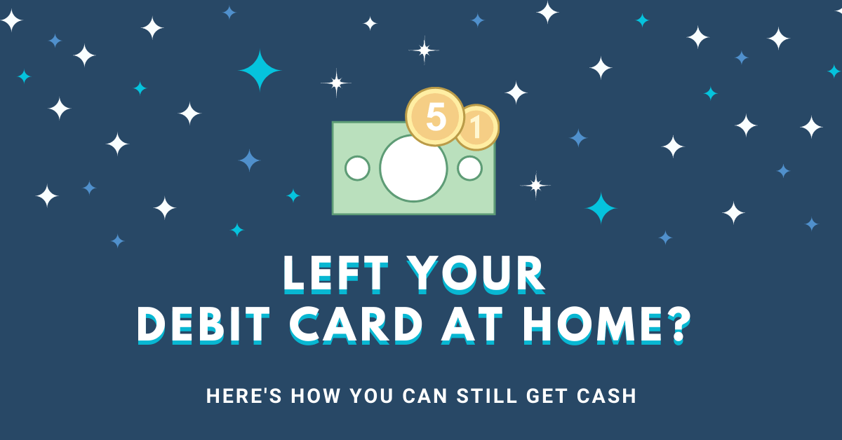 Left Your Debit Card at Home? Here's how You can Get Cash | Suits ...