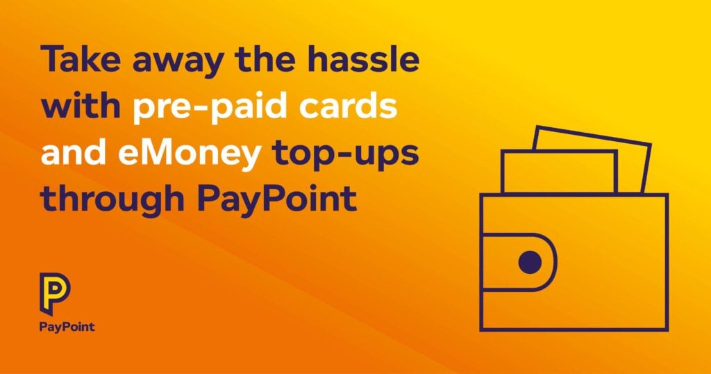 Graphic by PayPoint - explaining you can use PayPoint to top up your Prepaid Debit Card