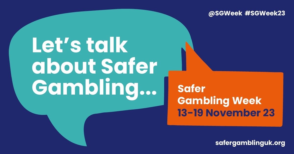 "Let's talk well-nigh safer gambling" in a light undecorous speech bubble.  "Safer Gambling Week 13-19 November 23" in an orange speech bubble